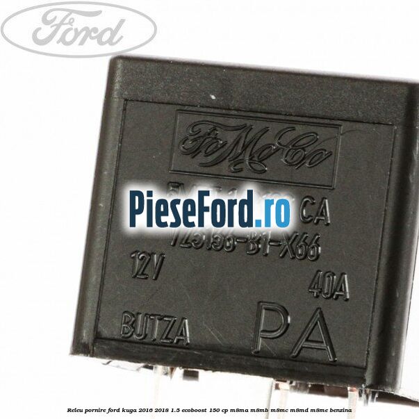 Releu pornire Ford Kuga 2016-2018 1.5 EcoBoost 150 cp M8MA, M8MB, M8MC, M8MD, M8ME benzina
