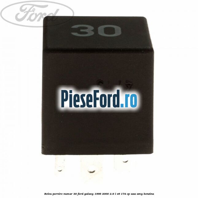 Releu pornire numar 30 Ford Galaxy 1995-2000 2.8 i V6 174 cp AAA, AMY benzina