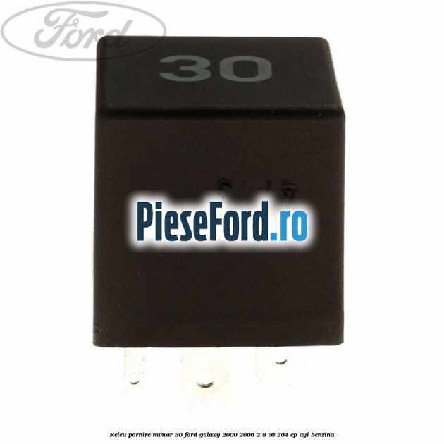 Releu pornire numar 30 Ford Galaxy 2000-2006 2.8 V6 204 cp AYL benzina