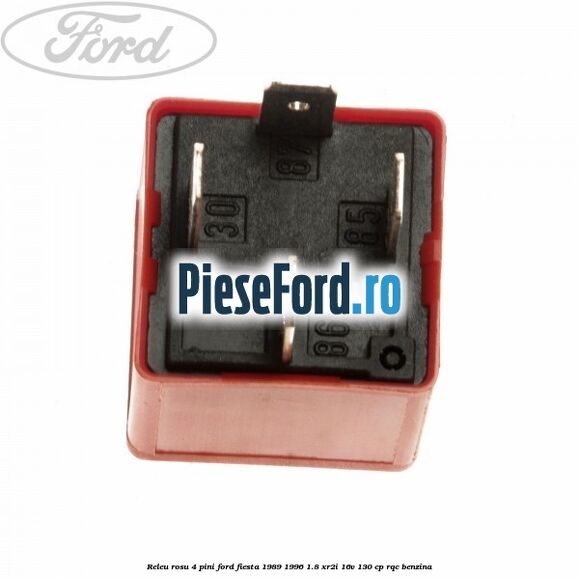 Releu rosu 4 pini Ford Fiesta 1989-1996 1.8 XR2i 16V 130 cp RQC benzina