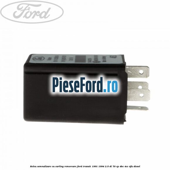 Releu semnalizare cu carling remorcare Ford Transit 1991-1994 2.5 DI 70 cp Releu semnalizare cu carling remorcare Ford Transit 1991-1994 2.5 DI 70 cp 4BC, 4CC, 4FA diesel