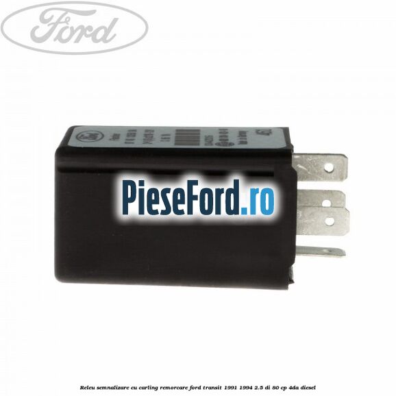 Releu semnalizare cu carling remorcare Ford Transit 1991-1994 2.5 DI 80 cp 4DA diesel