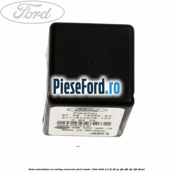 Releu semnalizare cu carling remorcare Ford Transit 1994-2000 2.5 DI 69 cp Releu semnalizare cu carling remorcare Ford Transit 1994-2000 2.5 DI 69 cp 4FA, 4FB, 4FC, 4FD diesel