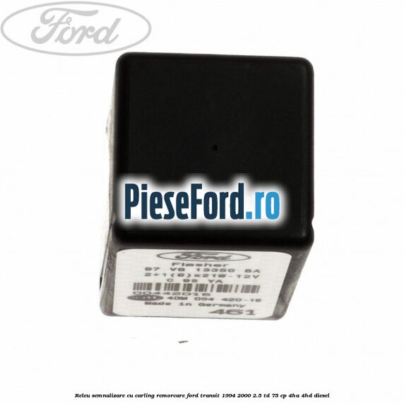 Releu semnalizare cu carling remorcare Ford Transit 1994-2000 2.5 TD 75 cp 4HA, 4HD diesel