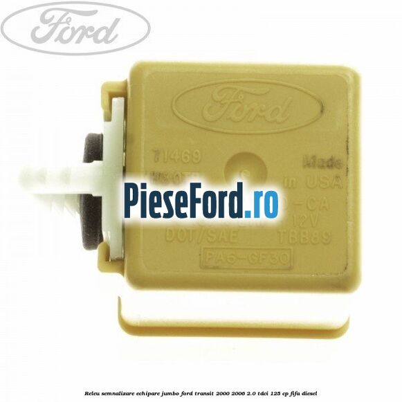 Releu semnalizare echipare Jumbo Ford Transit 2000-2006 2.0 TDCi 125 cp FIFA diesel