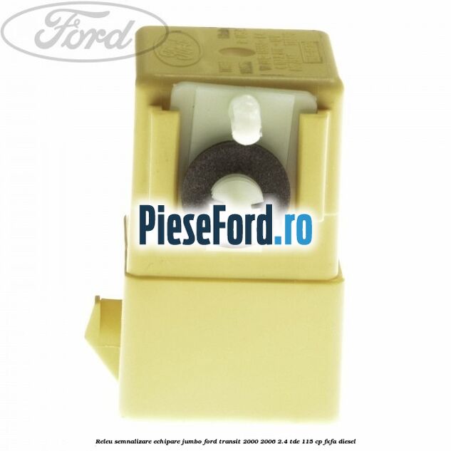 Releu semnalizare echipare Jumbo Ford Transit 2000-2006 2.4 TDE 115 cp FXFA diesel
