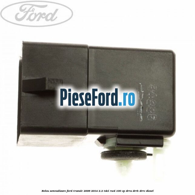 Releu semnalizare Ford Transit 2006-2014 2.2 TDCi RWD 100 cp DRRA, DRRB, DRRC diesel