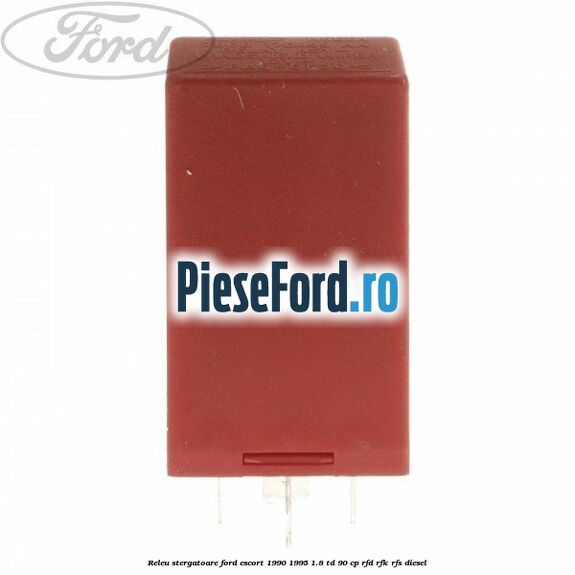 Releu stergatoare Ford Escort 1990-1995 1.8 TD 90 cp Releu stergatoare Ford Escort 1990-1995 1.8 TD 90 cp RFD, RFK, RFS diesel