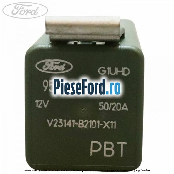 Releu verde ventilator motor, cu aer conditionat Ford Escort 1995-1998 Cosworth 4x4 220 cp N5F benzina