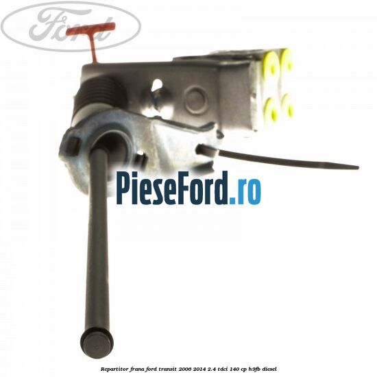Repartitor frana Ford Transit 2006-2014 2.4 TDCi 140 cp H9FB diesel