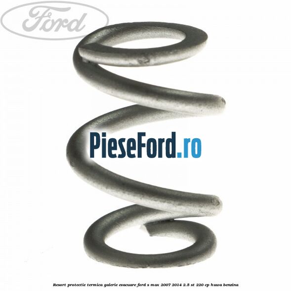 Resort protectie termica galerie evacuare Ford S-Max 2007-2014 2.5 ST 220 cp HUWA benzina