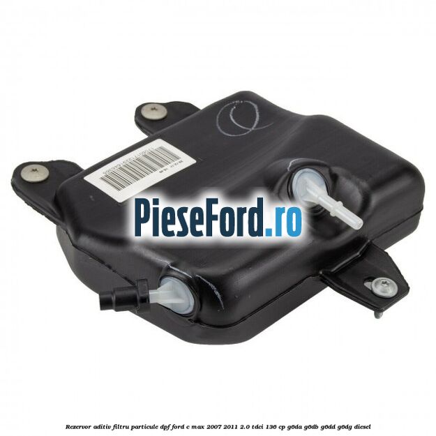 Rezervor aditiv filtru particule DPF Ford C-Max 2007-2011 2.0 TDCi 136 cp G6DA, G6DB, G6DD, G6DG diesel
