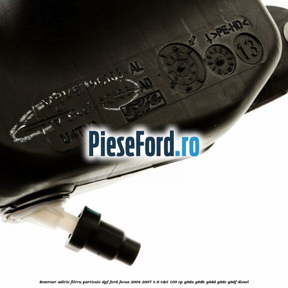 Rezervor aditiv filtru particule DPF Ford Focus 2004-2007 1.6 TDCi 109 cp Rezervor aditiv filtru particule DPF Ford Focus 2004-2007 1.6 TDCi 109 cp G8DA, G8DB, G8DD, G8DE, G8DF diesel