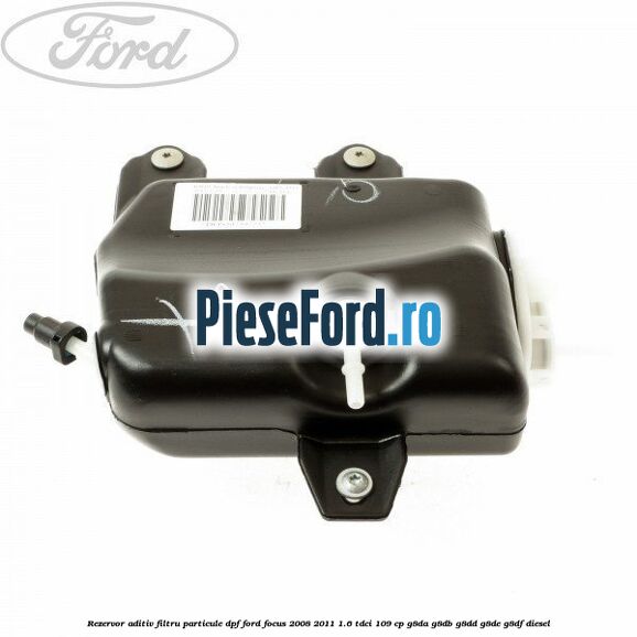 Rezervor aditiv filtru particule DPF Ford Focus 2008-2011 1.6 TDCi 109 cp G8DA, G8DB, G8DD, G8DE, G8DF diesel