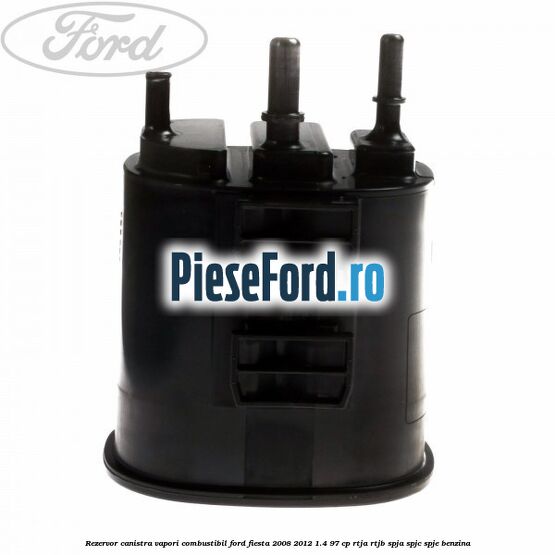 Rezervor canistra, vapori combustibil Ford Fiesta 2008-2012 1.4 97 cp RTJA, RTJB, SPJA, SPJC, SPJE benzina