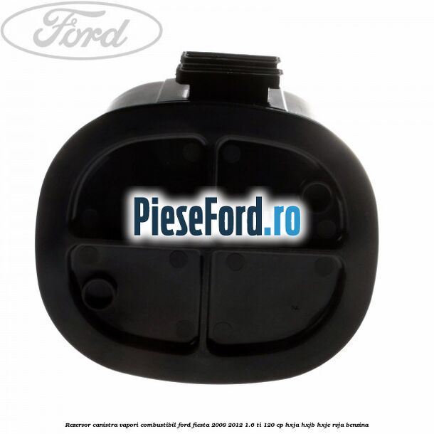 Rezervor canistra, vapori combustibil Ford Fiesta 2008-2012 1.6 Ti 120 cp HXJA, HXJB, HXJE, RVJA benzina
