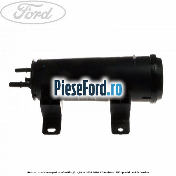 Rezervor canistra, vapori combustibil Ford Focus 2014-2018 1.5 EcoBoost 150 cp M8DA, M8DB benzina