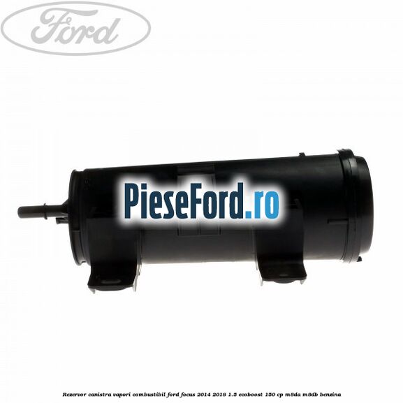 Rezervor canistra, vapori combustibil Ford Focus 2014-2018 1.5 EcoBoost 150 cp M8DA, M8DB benzina
