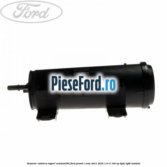 Rezervor canistra, vapori combustibil Ford Grand C-Max 2011-2015 1.6 Ti 105 cp IQDA, IQDB benzina