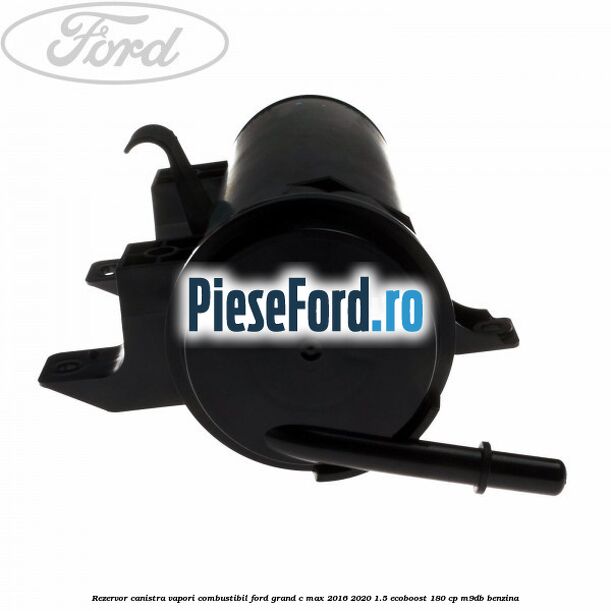 Rezervor canistra, vapori combustibil Ford Grand C-Max 2016-2020 1.5 EcoBoost 180 cp M9DB benzina