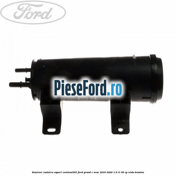 Rezervor canistra, vapori combustibil Ford Grand C-Max 2016-2020 1.6 Ti 85 cp XTDA benzina