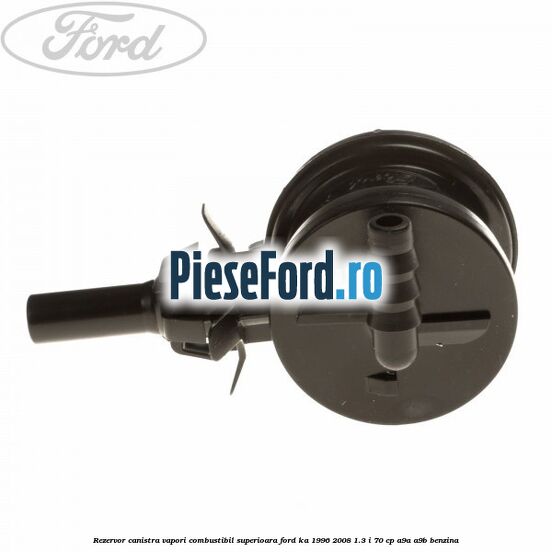 Rezervor canistra, vapori combustibil superioara Ford Ka 1996-2008 1.3 i 70 cp A9A, A9B benzina