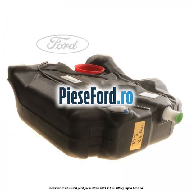 Rezervor combustibil Ford Focus 2004-2007 2.5 ST 225 cp HYDA benzina