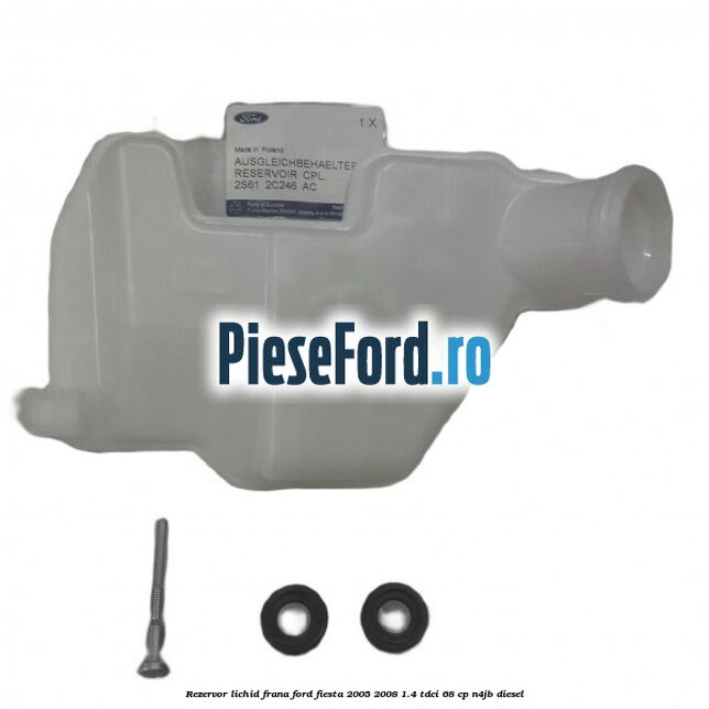 Rezervor lichid frana Ford Fiesta 2005-2008 1.4 TDCi 68 cp N4JB diesel