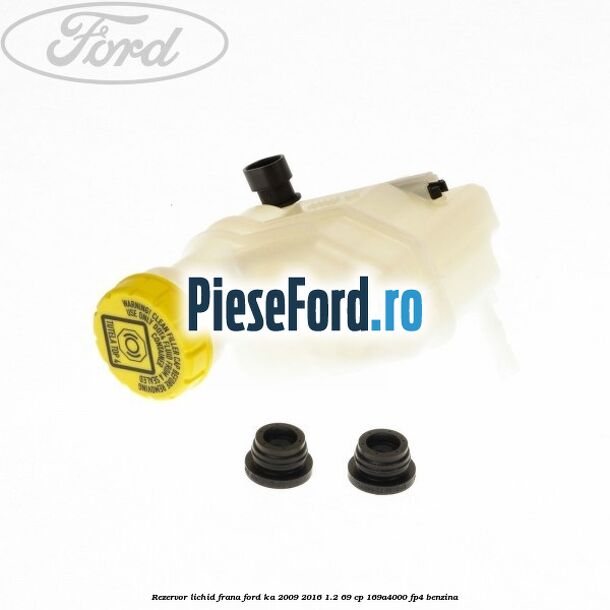 Rezervor lichid frana Ford Ka 2009-2016 1.2 69 cp 169A4000, FP4 benzina