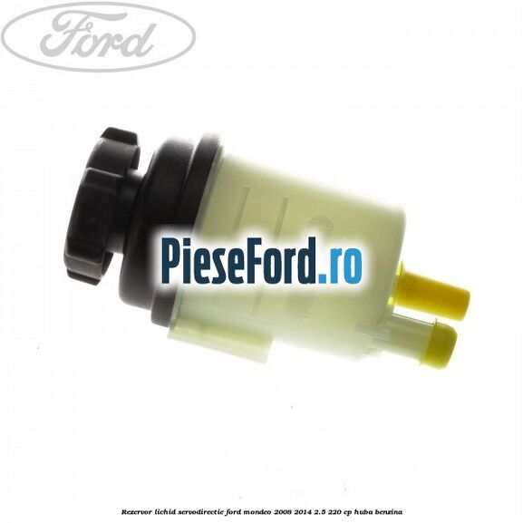 Rezervor lichid servodirectie Ford Mondeo 2008-2014 2.5 220 cp HUBA benzina