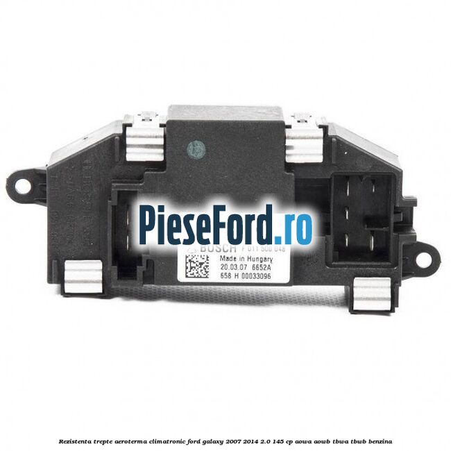 Rezistenta trepte aeroterma climatronic Ford Galaxy 2007-2014 2.0 145 cp AOWA, AOWB, TBWA, TBWB benzina
