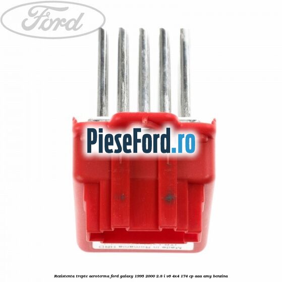 Rezistenta trepte aeroterma Ford Galaxy 1995-2000 2.8 i V6 4x4 174 cp AAA, AMY benzina