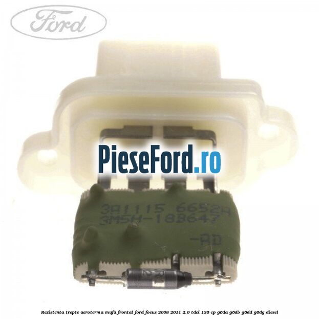 Rezistenta trepte aeroterma mufa frontal Ford Focus 2008-2011 2.0 TDCi 136 cp Rezistenta trepte aeroterma mufa frontal Ford Focus 2008-2011 2.0 TDCi 136 cp G6DA, G6DB, G6DD, G6DG diesel