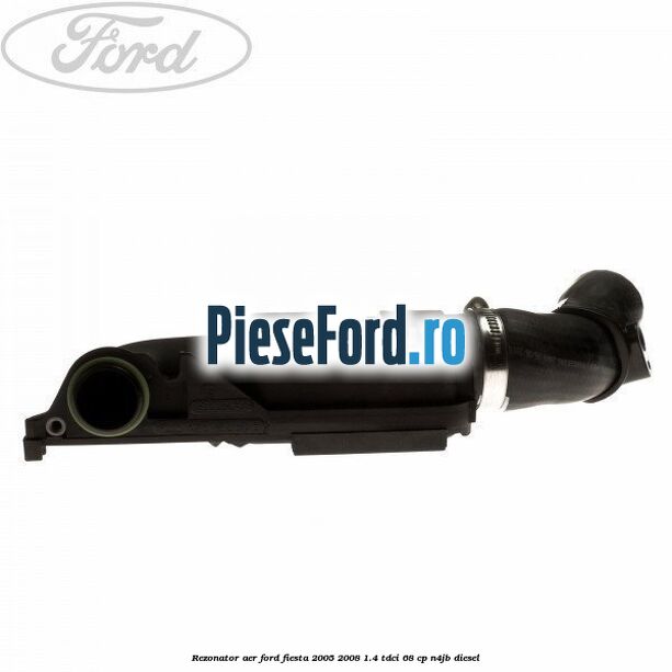 Rezonator aer Ford Fiesta 2005-2008 1.4 TDCi 68 cp N4JB diesel
