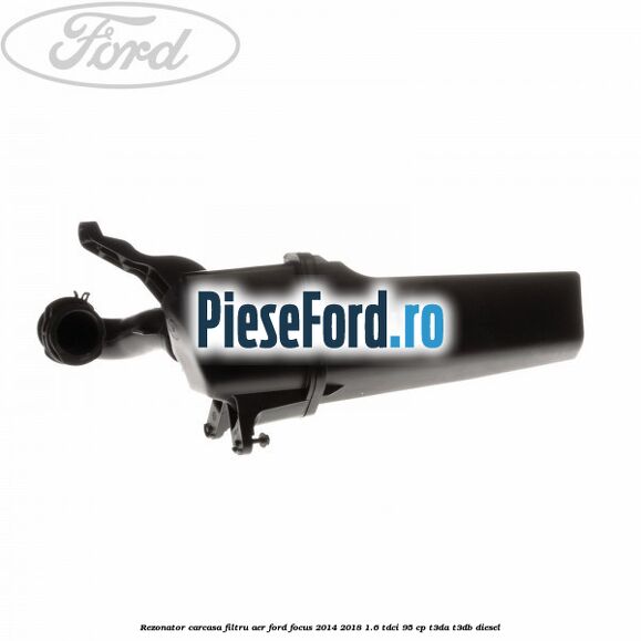 Rezonator carcasa filtru aer Ford Focus 2014-2018 1.6 TDCi 95 cp T3DA, T3DB diesel