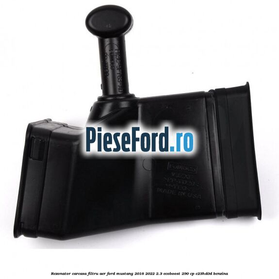 Rezonator carcasa filtru aer Ford Mustang 2018-2022 2.3 EcoBoost 290 cp C23HD0D benzina