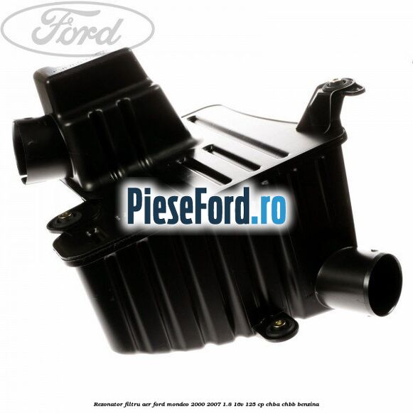 Rezonator filtru aer Ford Mondeo 2000-2007 1.8 16V 125 cp CHBA, CHBB benzina