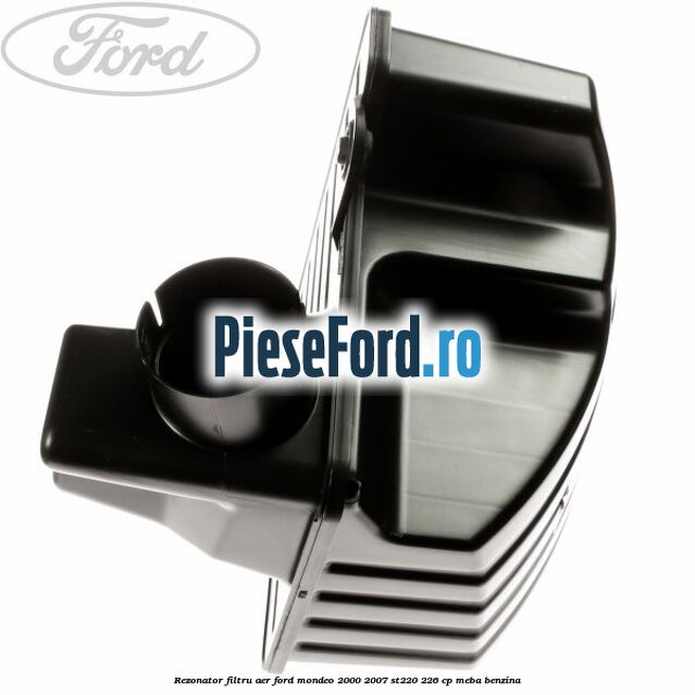 Rezonator filtru aer Ford Mondeo 2000-2007 ST220 226 cp MEBA benzina