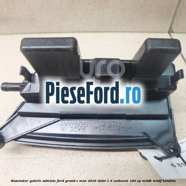 Rezonator galerie admisie Ford Grand C-Max 2016-2020 1.5 EcoBoost 150 cp M8DB, M8DF benzina