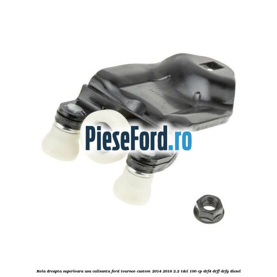 Rola dreapta superioara usa culisanta Ford Tourneo Custom 2014-2018 2.2 TDCi 100 cp DRF4, DRFF, DRFG diesel