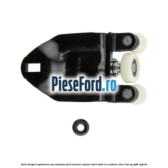 Rola dreapta superioara usa culisanta Ford Tourneo Custom 2019-2023 2.0 EcoBlue mHEV 150 cp Rola dreapta superioara usa culisanta Ford Tourneo Custom 2019-2023 2.0 EcoBlue mHEV 150 cp P0FB Hybrid
