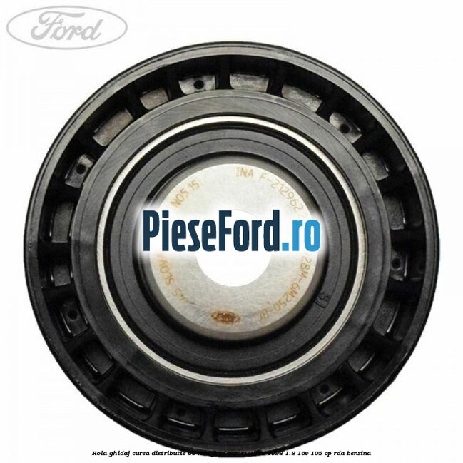 Rola ghidaj curea distributie 60 mm Ford Escort 1995-1998 1.8 16V 105 cp RDA benzina