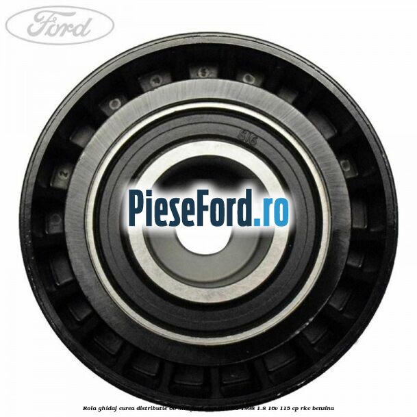 Rola ghidaj curea distributie 60 mm Ford Escort 1995-1998 1.8 16V 115 cp RKC benzina