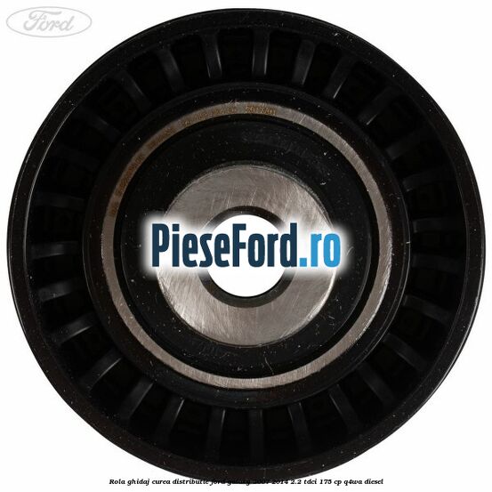 Rola ghidaj curea distributie Ford Galaxy 2007-2014 2.2 TDCi 175 cp Rola ghidaj curea distributie Ford Galaxy 2007-2014 2.2 TDCi 175 cp Q4WA diesel