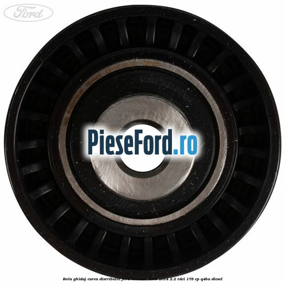 Rola ghidaj curea distributie Ford Mondeo 2008-2014 2.2 TDCi 175 cp Q4BA diesel
