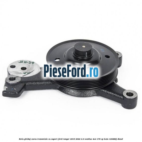 Rola ghidaj curea transmisie cu suport Ford Ranger 2019-2022 2.0 EcoBlue 4x4 170 cp BC2X, T20DD0J diesel