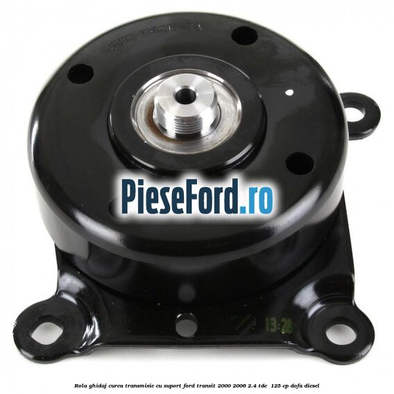 Rola ghidaj curea transmisie cu suport Ford Transit 2000-2006 2.4 TDE  125 cp DOFA diesel