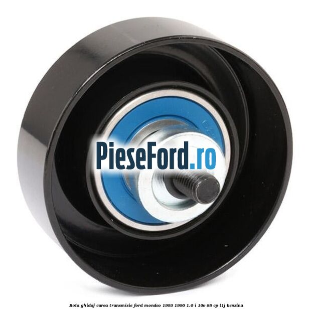 Rola ghidaj curea transmisie Ford Mondeo 1993-1996 1.6 i 16V 88 cp L1J benzina