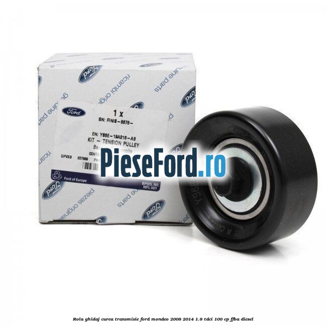 Rola ghidaj curea transmisie Ford Mondeo 2008-2014 1.8 TDCi 100 cp Rola ghidaj curea transmisie Ford Mondeo 2008-2014 1.8 TDCi 100 cp FFBA diesel