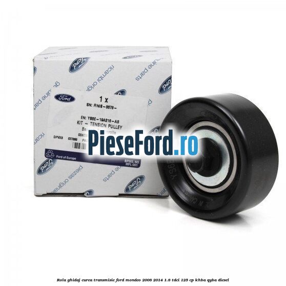 Rola ghidaj curea transmisie Ford Mondeo 2008-2014 1.8 TDCi 125 cp KHBA, QYBA diesel
